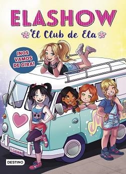 ELASHOW 4. ¡NOS VAMOS DE GIRA! | 9788408214786 | MARTÍNEZ, ELAIA | Llibreria Aqualata | Comprar llibres en català i castellà online | Comprar llibres Igualada