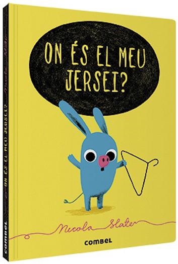 ON ÉS EL MEU JERSEI? | 9788491015253 | SLATER, NICOLA | Llibreria Aqualata | Comprar llibres en català i castellà online | Comprar llibres Igualada