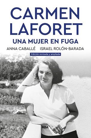 CARMEN LAFORET. UNA MUJER EN FUGA | 9788491871859 | ISRAEL ROLÓN ANNA CABALLÉ / ROLON ISRAEL | Llibreria Aqualata | Comprar llibres en català i castellà online | Comprar llibres Igualada