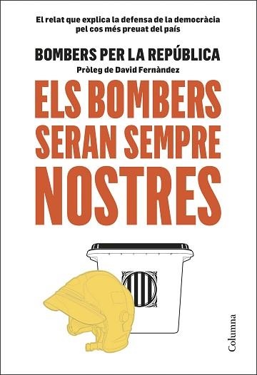 BOMBERS SERAN SEMPRE NOSTRES, ELS | 9788466425599 | BOMBERS PER LA REPÚBLICA | Llibreria Aqualata | Comprar llibres en català i castellà online | Comprar llibres Igualada