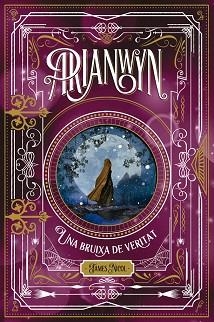 ARIANWYN III. UNA BRUIXA DE VERITAT | 9788424665319 | NICOL, JAMES | Llibreria Aqualata | Comprar llibres en català i castellà online | Comprar llibres Igualada