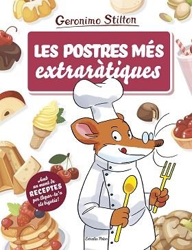 POSTRES MÉS EXTRARÀTIQUES, LES | 9788491378709 | STILTON, GERONIMO | Llibreria Aqualata | Comprar llibres en català i castellà online | Comprar llibres Igualada