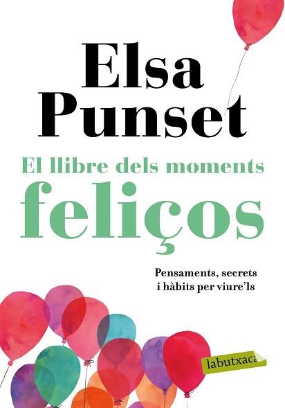 LLIBRE DELS MOMENTS FELIÇOS, EL | 9788417420895 | PUNSET, ELSA | Llibreria Aqualata | Comprar libros en catalán y castellano online | Comprar libros Igualada