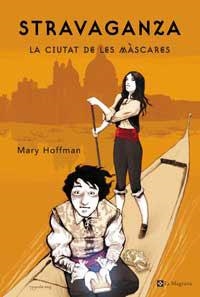 STRAVAGANZA, LA CIUTAT DE LES MASCARES (SAMARKANDA) | 9788482645094 | HOFFMAN, MARY | Llibreria Aqualata | Comprar llibres en català i castellà online | Comprar llibres Igualada