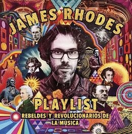 PLAYLIST. REBELDES Y REVOLUCIONARIOS DE LA MÚSICA | 9788408209874 | RHODES, JAMES | Llibreria Aqualata | Comprar llibres en català i castellà online | Comprar llibres Igualada