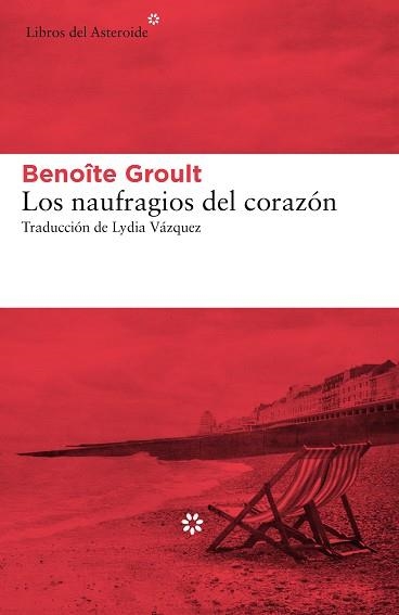 NAUFRAGIOS DEL CORAZÓN, LOS | 9788417007966 | GROULT, BENOÎTE | Llibreria Aqualata | Comprar llibres en català i castellà online | Comprar llibres Igualada