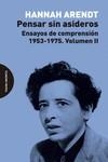 PENSAR SIN ASIDEROS. VOLUMEN II | 9788494999208 | ARENDT, HANNAH | Llibreria Aqualata | Comprar llibres en català i castellà online | Comprar llibres Igualada