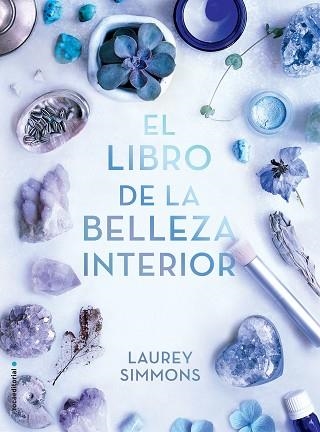 LIBRO DE LA BELLEZA INTERIOR, EL | 9788417305895 | SIMMONS, LAUREY | Llibreria Aqualata | Comprar llibres en català i castellà online | Comprar llibres Igualada