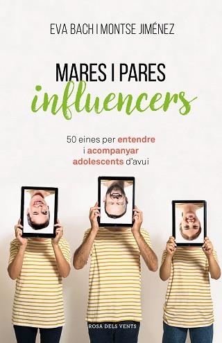 MARES I PARES INFLUENCERS | 9788417627546 | BACH, EVA / JIMÉNEZ, MONTSE | Llibreria Aqualata | Comprar llibres en català i castellà online | Comprar llibres Igualada