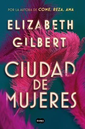 CIUDAD DE MUJERES | 9788491291862 | GILBERT, ELIZABETH | Llibreria Aqualata | Comprar llibres en català i castellà online | Comprar llibres Igualada