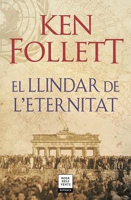 LLINDAR DE L'ETERNITAT, EL (THE CENTURY 3) | 9788417444860 | FOLLETT, KEN | Llibreria Aqualata | Comprar llibres en català i castellà online | Comprar llibres Igualada