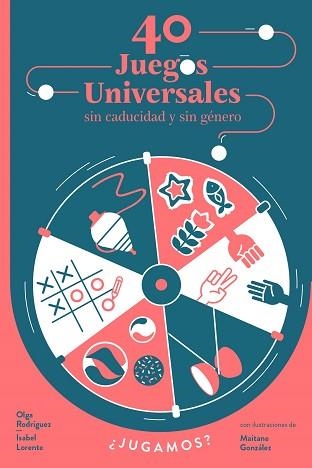 40 JUEGOS UNIVERSALES SIN CADUCIDAD Y SIN GÉNERO | 9788448853976 | LORENTE, ISABEL / RODRÍGUEZ, OLGA | Llibreria Aqualata | Comprar llibres en català i castellà online | Comprar llibres Igualada