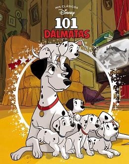 101 DÁLMATAS (MIS CLÁSICOS DISNEY) | 9788417630300 | DISNEY, | Llibreria Aqualata | Comprar libros en catalán y castellano online | Comprar libros Igualada