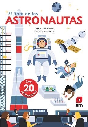 LIBRO DE LOS ASTRONAUTAS, EL | 9788491826569 | DUSSAUSSOIS, SOPHIE | Llibreria Aqualata | Comprar llibres en català i castellà online | Comprar llibres Igualada