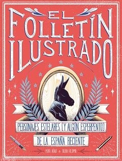 FOLLETÍN ILUSTRADO, EL | 9788417858247 | ABAD, MAR / VIEDMA, BUBA | Llibreria Aqualata | Comprar llibres en català i castellà online | Comprar llibres Igualada