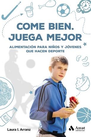 COME BIEN. JUEGA MEJOR | 9788417208653 | ARRANZ IGLESIAS, LAURA ISABEL | Llibreria Aqualata | Comprar llibres en català i castellà online | Comprar llibres Igualada