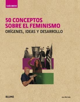 50 CONCEPTOS SOBRE EL FEMINISMO (GUÍA BREVE) | 9788417757403 | MCCABE, JESS | Llibreria Aqualata | Comprar llibres en català i castellà online | Comprar llibres Igualada