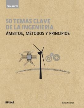 50 TEMAS DE LA INGENIERÍA (GUÍA BREVE) | 9788417757410 | TREVELYAN, JAMES | Llibreria Aqualata | Comprar llibres en català i castellà online | Comprar llibres Igualada