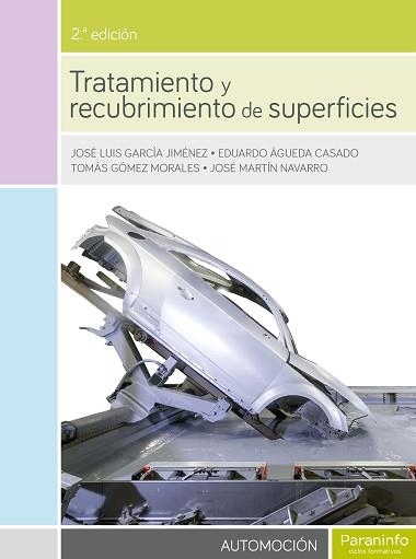 TRATAMIENTO Y RECUBRIMIENTO DE SUPERFICIES 2.ª EDICIÓN | 9788428339643 | ÁGUEDA CASADO, EDUARDO/GARCÍA JIMÉNEZ, JOSÉ LUIS/GÓMEZ MORALES, TOMÁS/MARTÍN NAVARRO, JOSÉ | Llibreria Aqualata | Comprar llibres en català i castellà online | Comprar llibres Igualada