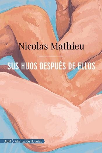 SUS HIJOS DESPUÉS DE ELLOS (ADN) | 9788491816386 | MATHIEU, NICOLAS | Llibreria Aqualata | Comprar llibres en català i castellà online | Comprar llibres Igualada