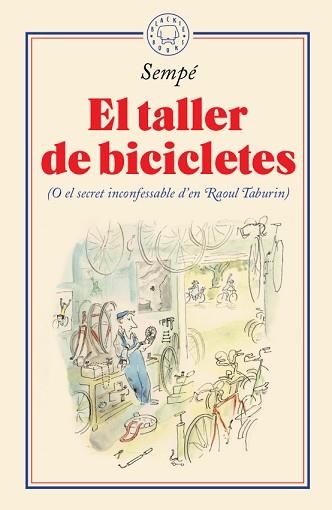 TALLER DE BICICLETES, EL | 9788417552435 | SEMPÉ, JEAN-JACQUES | Llibreria Aqualata | Comprar llibres en català i castellà online | Comprar llibres Igualada