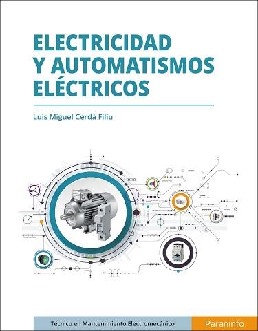 ELECTRICIDAD Y AUTOMATISMOS ELÉCTRICOS | 9788497324540 | CERDÁ FILIU, LUIS MIGUEL | Llibreria Aqualata | Comprar llibres en català i castellà online | Comprar llibres Igualada