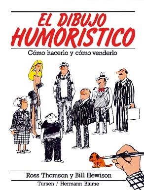 DIBUJO HUMORISTICO, EL.COMO HACERLO Y COMO VENDERLO | 9788487756832 | THOMPSON, ROSS | Llibreria Aqualata | Comprar llibres en català i castellà online | Comprar llibres Igualada