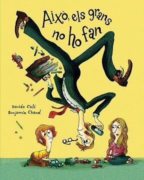 AIXÒ, ELS GRANS NO HO FAN | 9788417673314 | CALI, DAVIDE | Llibreria Aqualata | Comprar llibres en català i castellà online | Comprar llibres Igualada