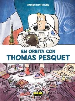 EN ÓRBITA CON THOMAS PESQUET | 9788467938623 | MONTAIGNE, MARION  | Llibreria Aqualata | Comprar llibres en català i castellà online | Comprar llibres Igualada