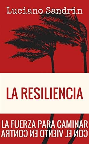 RESILENCIA, LA. LA FUERZA PARA CAMINAR CON EL VIENTO EN CONTRA | 9788429327748 | SANDRIN, LUCIANO | Llibreria Aqualata | Comprar llibres en català i castellà online | Comprar llibres Igualada