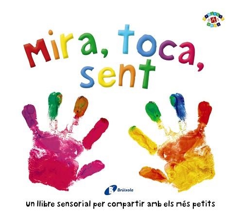 MIRA, TOCA, SENT | 9788499069999 | BOULTWOOD, ELLIE / COCKAYNE, HANNAH / HAMLEY, KYLIE | Llibreria Aqualata | Comprar llibres en català i castellà online | Comprar llibres Igualada