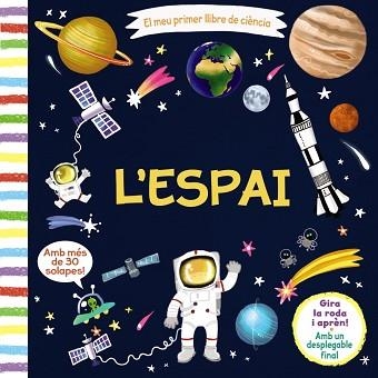 ESPAI, L' (EL MEU PRIMER LLIBRE DE CIÈNCIA | 9788499069654 | AA.VV. | Llibreria Aqualata | Comprar llibres en català i castellà online | Comprar llibres Igualada