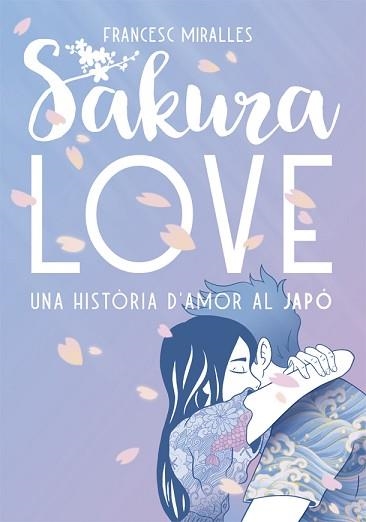 SAKURA LOVE | 9788424664947 | MIRALLES, FRANCESC | Llibreria Aqualata | Comprar llibres en català i castellà online | Comprar llibres Igualada