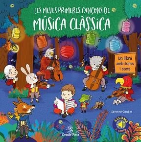 MEVES PRIMERES CANÇONS DE MÚSICA CLÀSSICA, LES | 9788491377788 | CORDIER, SEVERINE | Llibreria Aqualata | Comprar llibres en català i castellà online | Comprar llibres Igualada