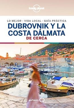 DUBROVNIK Y LA COSTA DÁLMATA DE CERCA (LONELY PLANET 2019) | 9788408206736 | DRAGICEVICH, PETER | Llibreria Aqualata | Comprar llibres en català i castellà online | Comprar llibres Igualada