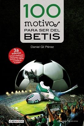 100 MOTIVOS PARA SER DEL BETIS | 9788416918584 | GIL PÉREZ, DANIEL | Llibreria Aqualata | Comprar llibres en català i castellà online | Comprar llibres Igualada