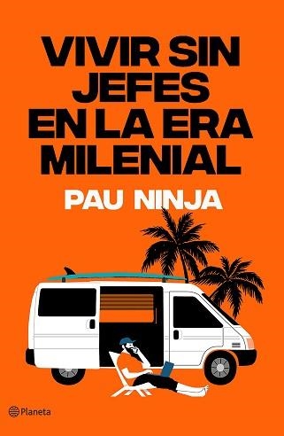 VIVIR SIN JEFES EN LA ERA MILENIAL | 9788408215585 | NINJA, PAU | Llibreria Aqualata | Comprar llibres en català i castellà online | Comprar llibres Igualada