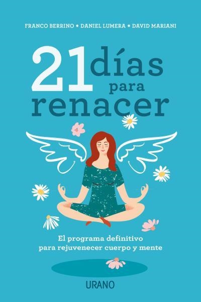 21 DÍAS PARA RENACER | 9788416720842 | BERRINO, FRANCO/LUMERA, DANIEL/MARIANI, DAVID | Llibreria Aqualata | Comprar llibres en català i castellà online | Comprar llibres Igualada