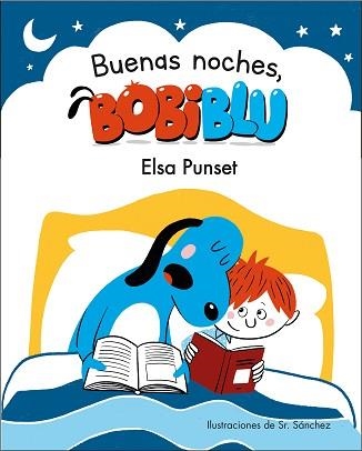 BUENAS NOCHES, BOBIBLÚ! | 9788448853334 | PUNSET, ELSA / SR. SÁNCHEZ | Llibreria Aqualata | Comprar libros en catalán y castellano online | Comprar libros Igualada