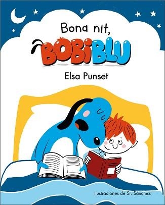 BONA NIT, BOBIBLÚ! | 9788448854225 | PUNSET, ELSA / SR. SÁNCHEZ | Llibreria Aqualata | Comprar llibres en català i castellà online | Comprar llibres Igualada