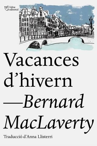 VACANCES D'HIVERN | 9788412006940 | MACLAVERTY, BERNARD | Llibreria Aqualata | Comprar llibres en català i castellà online | Comprar llibres Igualada