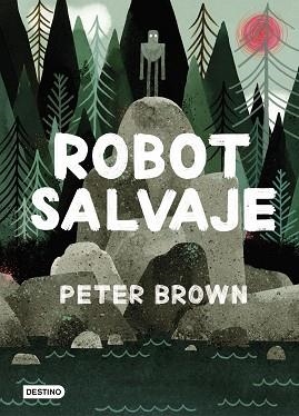 ROBOT SALVAJE | 9788408216292 | BROWN, PETER | Llibreria Aqualata | Comprar llibres en català i castellà online | Comprar llibres Igualada