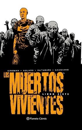 MUERTOS VIVIENTES, LOS (EDICIÓN INTEGRAL) 7 | 9788491532613 | KIRKMAN, ROBERT / ADLARD, CHARLIE | Llibreria Aqualata | Comprar llibres en català i castellà online | Comprar llibres Igualada