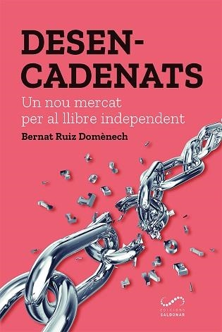 DESENCADENATS | 9788417611163 | RUIZ DOMÈNECH, BERNAT | Llibreria Aqualata | Comprar llibres en català i castellà online | Comprar llibres Igualada