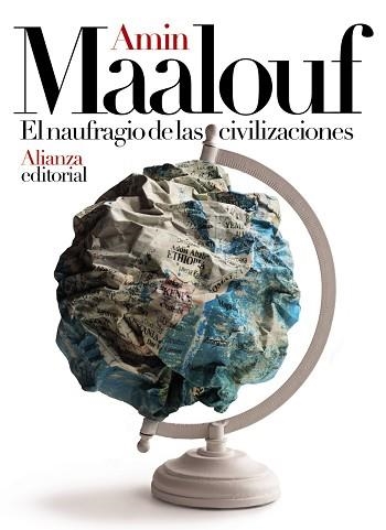 NAUFRAGIO DE LAS CIVILIZACIONES, EL | 9788491816812 | MAALOUF, AMIN | Llibreria Aqualata | Comprar llibres en català i castellà online | Comprar llibres Igualada