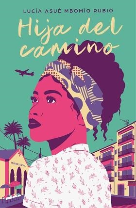 HIJA DEL CAMINO | 9788425358081 | MBOMÍO RUBIO, LUCÍA ASUÉ | Llibreria Aqualata | Comprar llibres en català i castellà online | Comprar llibres Igualada