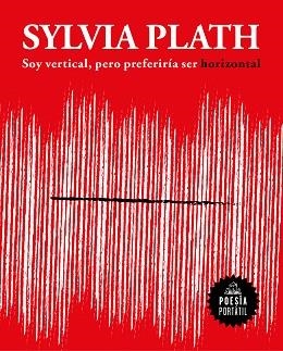 SOY VERTICAL, PERO PREFERIRÍA SER HORIZONTAL | 9788439733379 | PLATH, SYLVIA | Llibreria Aqualata | Comprar llibres en català i castellà online | Comprar llibres Igualada