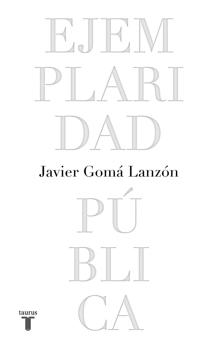 EJEMPLARIDAD PÚBLICA (EDICIÓN CONMEMORATIVA CON PRÓLOGO DEL AUTOR) | 9788430623051 | GOMÁ LANZÓN, JAVIER | Llibreria Aqualata | Comprar llibres en català i castellà online | Comprar llibres Igualada