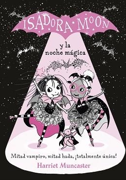 ISADORA MOON Y LA NOCHE MÁGICA (ISADORA MOON TAPA DURA) | 9788420452173 | MUNCASTER, HARRIET | Llibreria Aqualata | Comprar llibres en català i castellà online | Comprar llibres Igualada