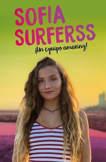 SOFIA SURFERS 2. ¡UN EQUIPO AMAZING! | 9788417736453 | SURFERSS, SOFÍA | Llibreria Aqualata | Comprar llibres en català i castellà online | Comprar llibres Igualada